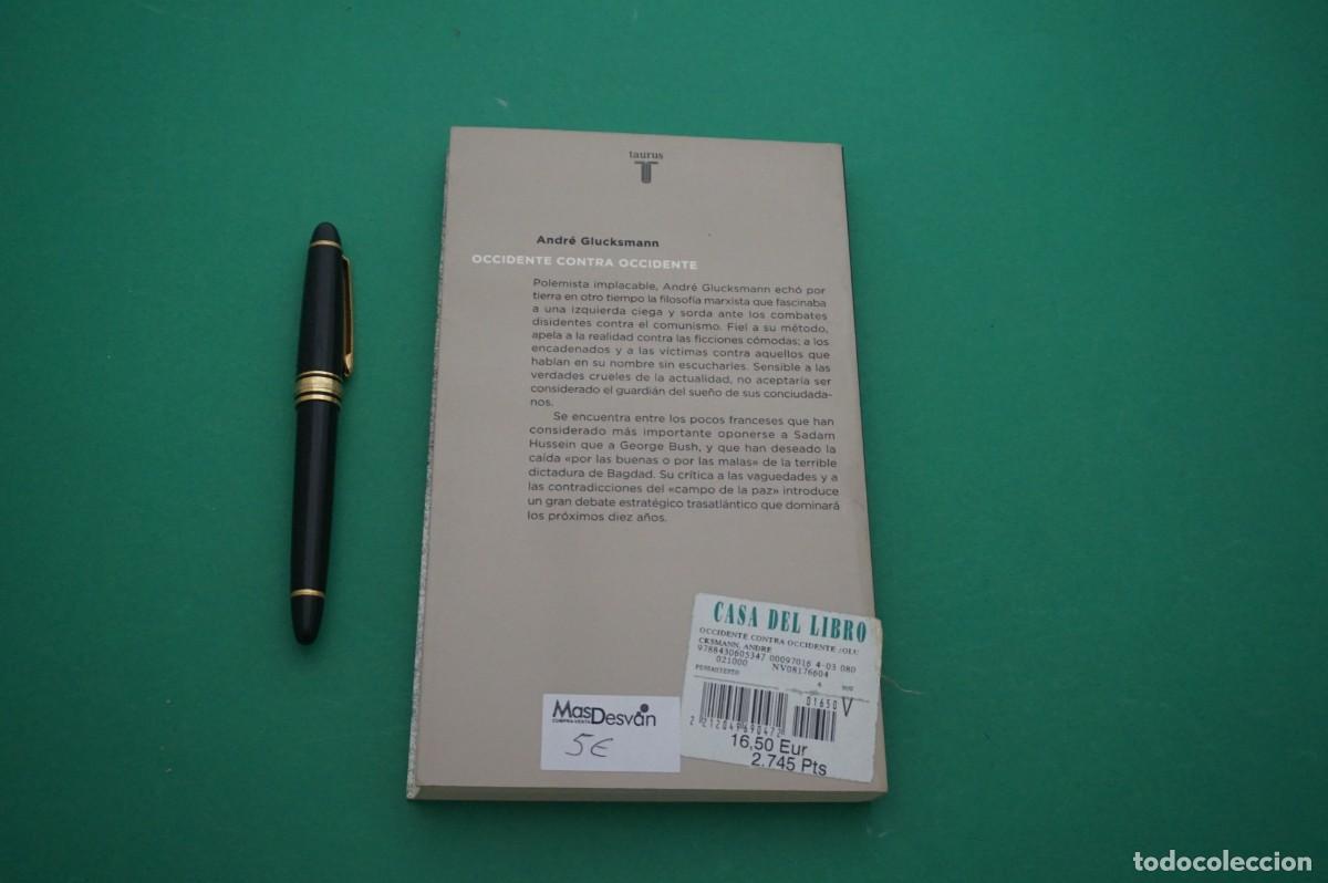 Libros: AMF-27D/ OCCIDENTE CONTRA OCCIDENTE - ANDRE GLUSKSMANN / TAURUS EDITOR - Foto 5