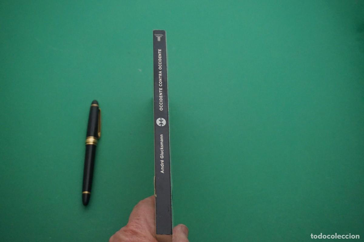 Libros: AMF-27D/ OCCIDENTE CONTRA OCCIDENTE - ANDRE GLUSKSMANN / TAURUS EDITOR - Foto 6