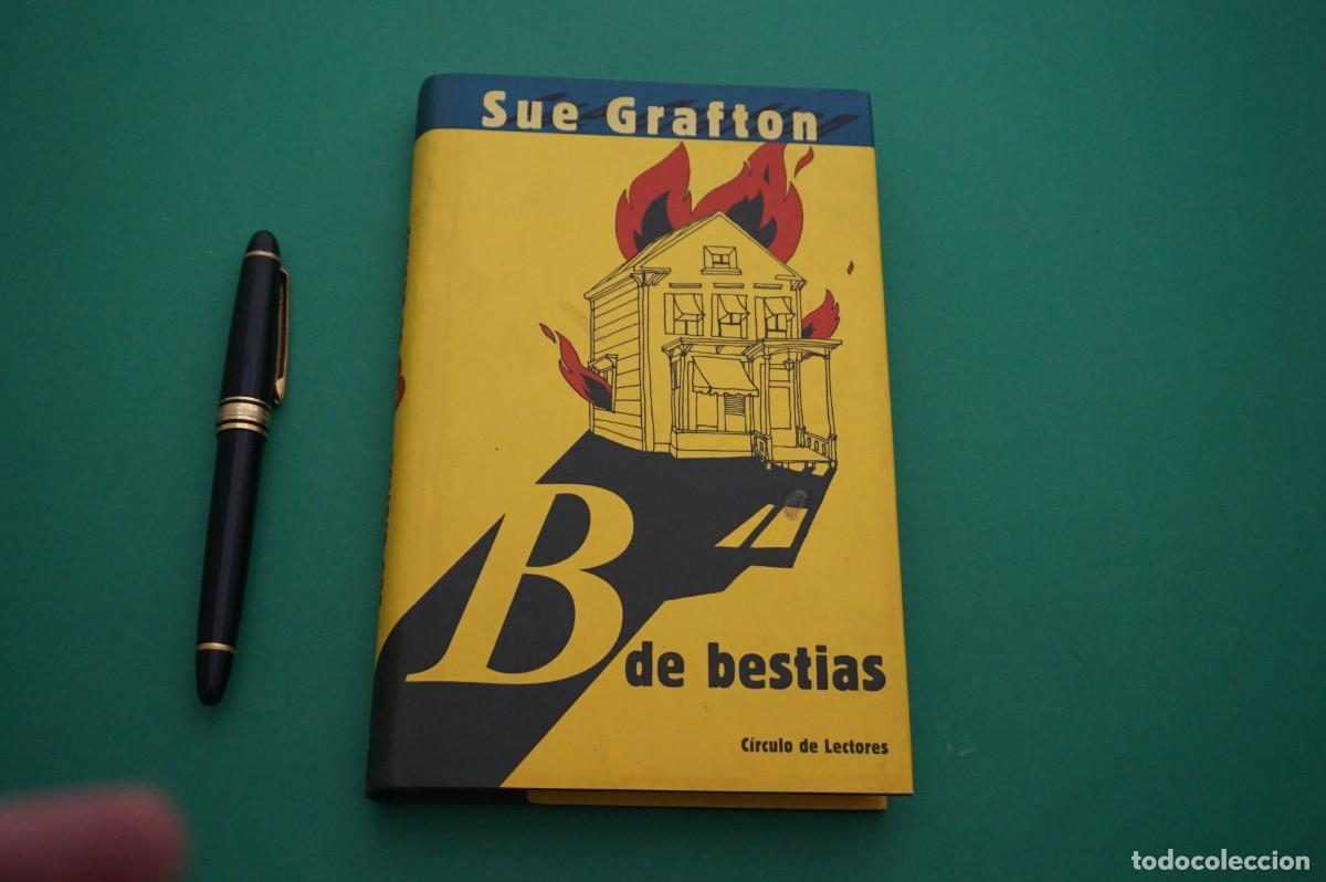 Libros: AMF-27E/ B DE BESTIAS - SUE GRAFTON / CIRCULO DE LECTORES - Foto 1