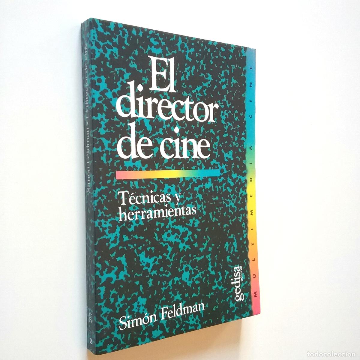 Libros: Sim&oacute;n Feldman - El director de cina. T&eacute;cnicas y herramientas - Foto 1