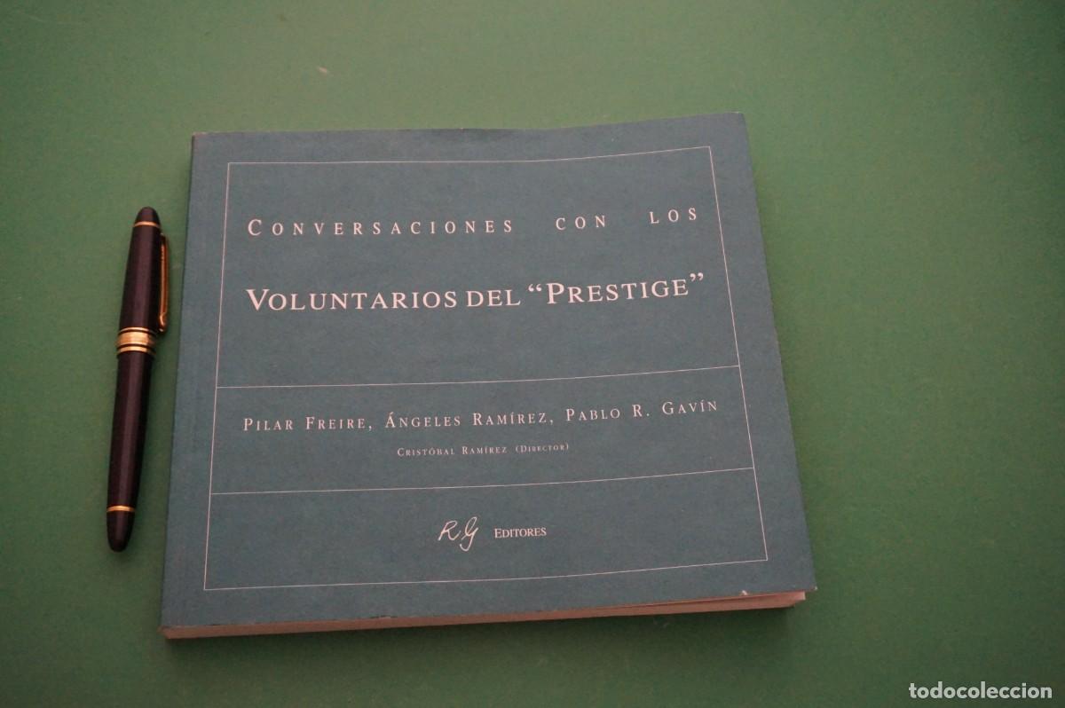 Libros: AMF-27E/ CONVERSACIONES CON LOS VOLUNTARIOS DEL PRESTIGE (LIBRO DEDICADO) - Foto 1