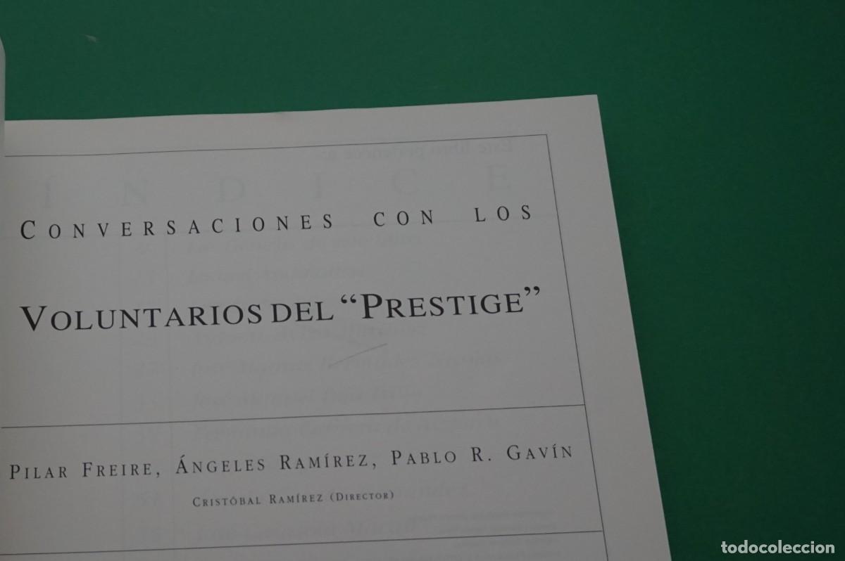 Libros: AMF-27E/ CONVERSACIONES CON LOS VOLUNTARIOS DEL PRESTIGE (LIBRO DEDICADO) - Foto 4