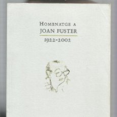 Libros: HOMENATGE A JOAN FUSTER. 1922 - 2002 - VV. AA.