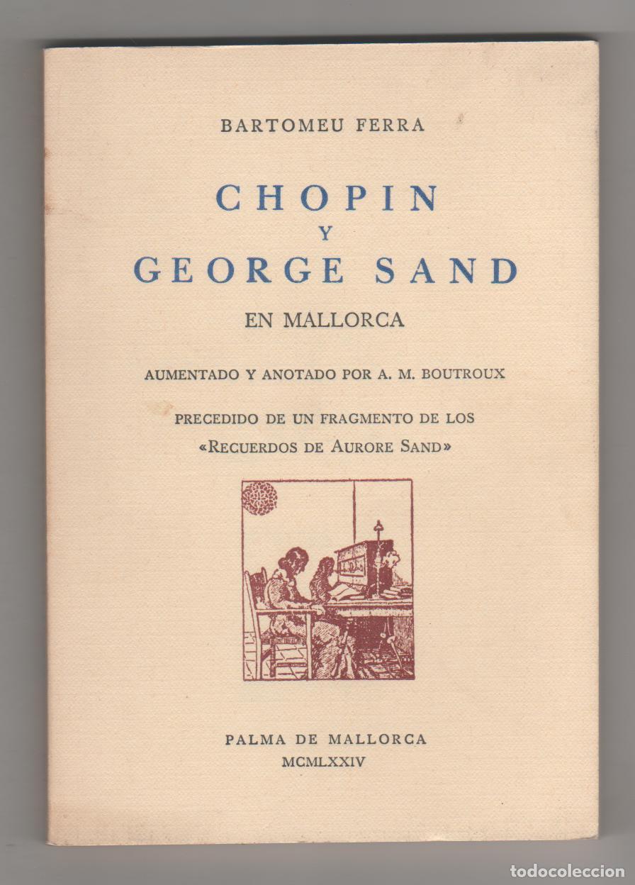 Libros: Chopin y George Sand en Mallorca - FERRA, Bartomeu - Foto 1