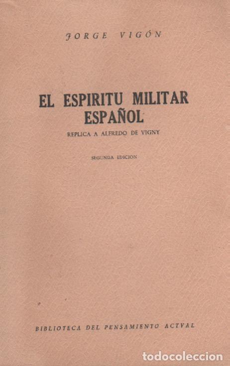 Libros: El esp&iacute;ritu militar espa&ntilde;ol. R&eacute;plica a Alfredo de Vigny - VIG&Oacute;N, Jorge - Foto 1