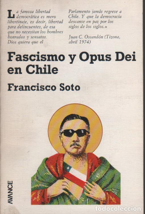 Libri di seconda mano: Fascismo y Opus Dei en Chile. (Estudios de literatura e ideolog&iacute;a) - SOTO, Francisco