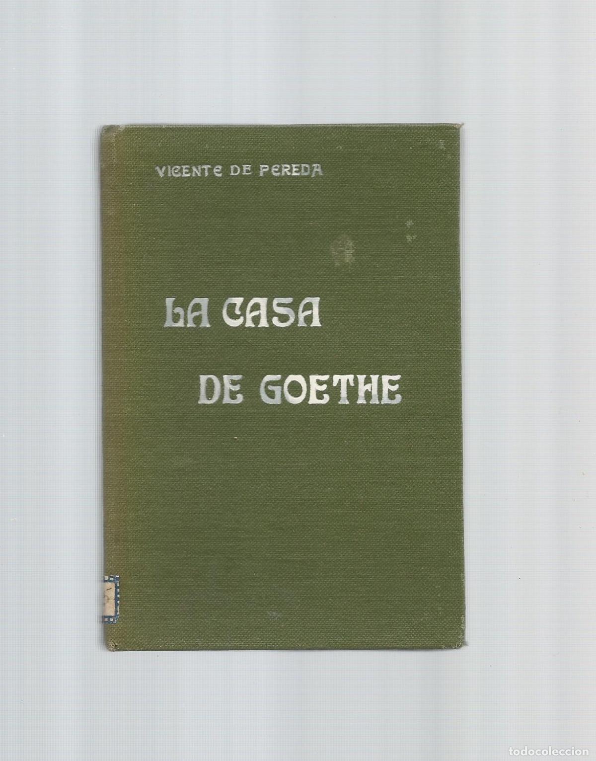 Libros: La casa de Goethe. - PEREDA, Vicente de: - Foto 1