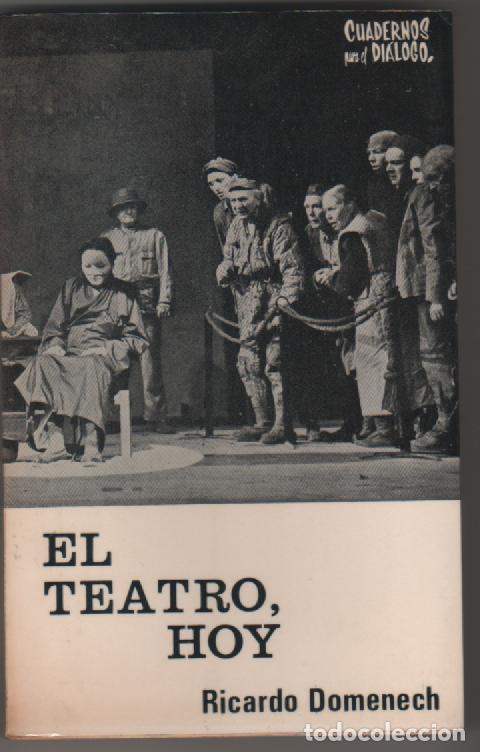 Libros: El teatro, hoy. (Doce cr&oacute;nicas) - DOMENECH, Ricardo - Foto 1