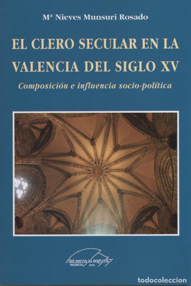 Libros: El clero secular en la Valencia del siglo XV. Composici&oacute;n e influencia socio-pol&iacute;tica - MUNSURI ROSA