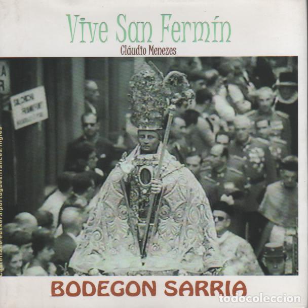 Libros: Vive San Ferm&iacute;n. Bodeg&oacute;n Sarria - MENEZES, Cl&aacute;udio - Foto 1