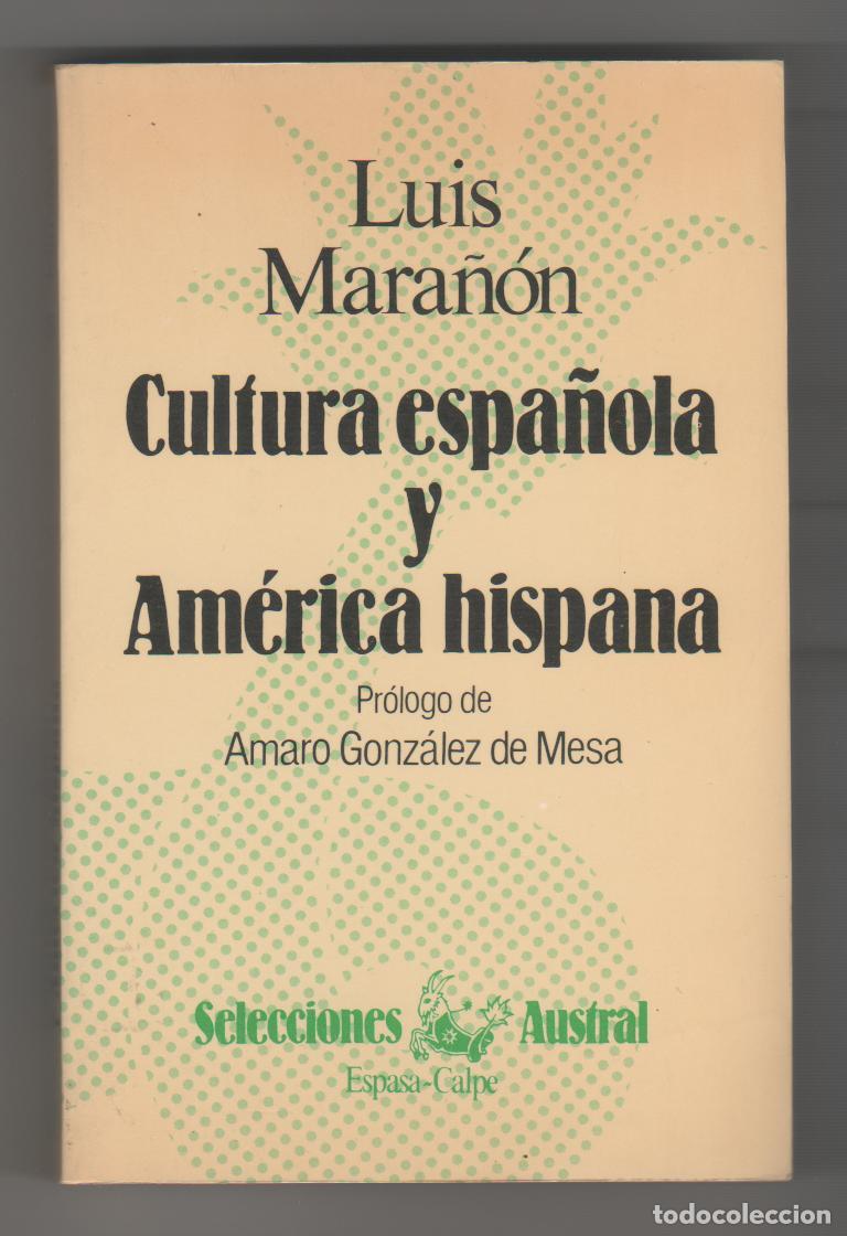 books: Cultura espa&ntilde;ola y Am&eacute;rica hispana. - MARA&Ntilde;&Oacute;N, Luis: