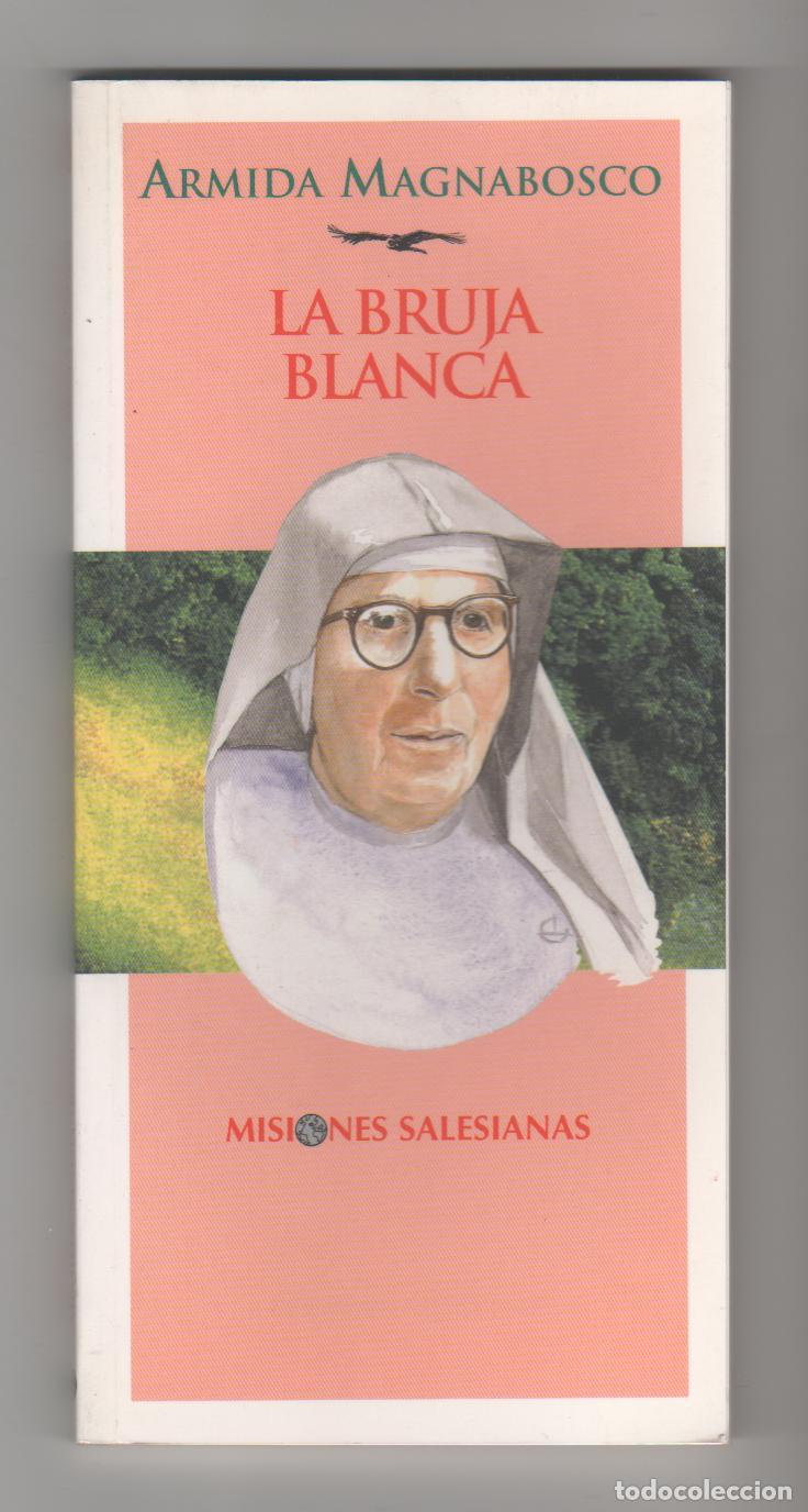 Libros: La bruja blanca. - MAGNABOSCO, Armida: - Foto 1
