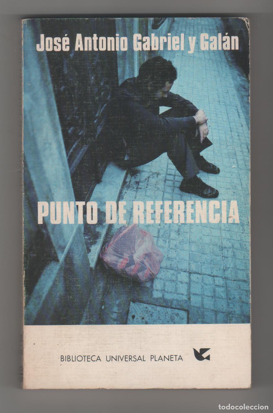 Libros: Punto de referencia. - GABRIEL Y GAL&Aacute;N, Jos&eacute; Antonio: - Foto 1