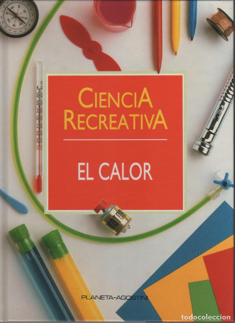 Libros: Ciencia recreativa. El calor - VV.AA - Foto 1