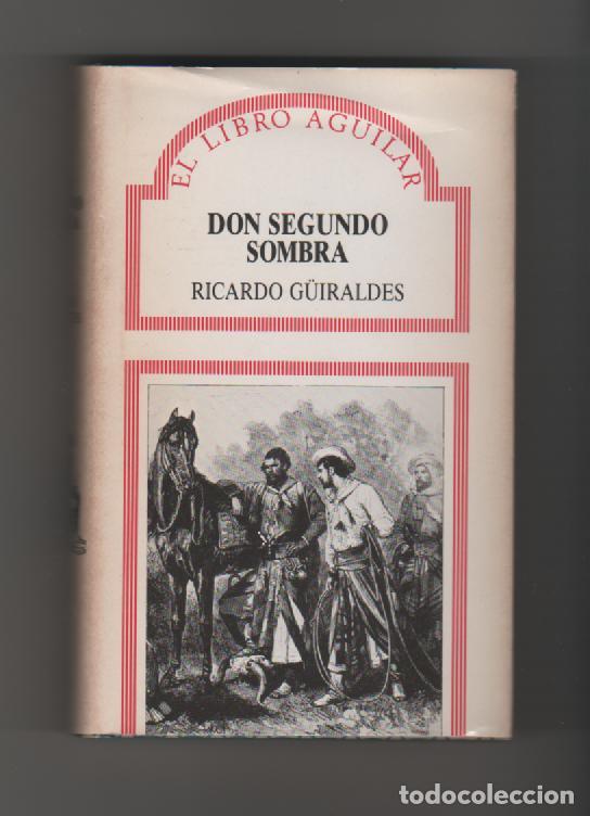 Libros: Don Segundo Sombra - G&Uuml;IRALDES, Ricardo - Foto 1