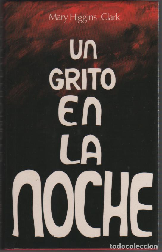 Libros: Un grito en la noche - HIGGINS CLARK, Mary - Foto 1
