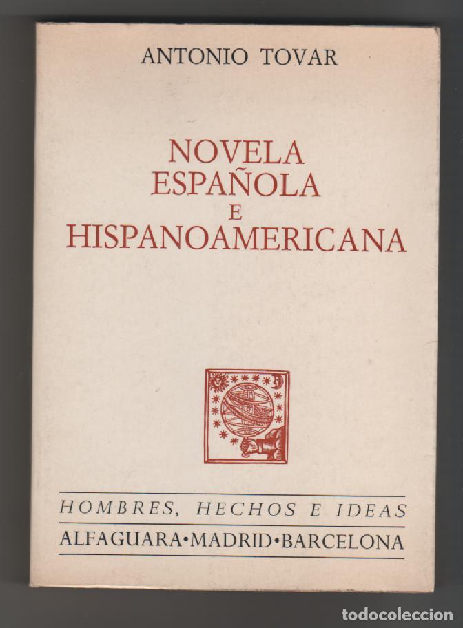 Libros: Novela espa&ntilde;ola e hispanoamericana - TOVAR, Antonio - Foto 1