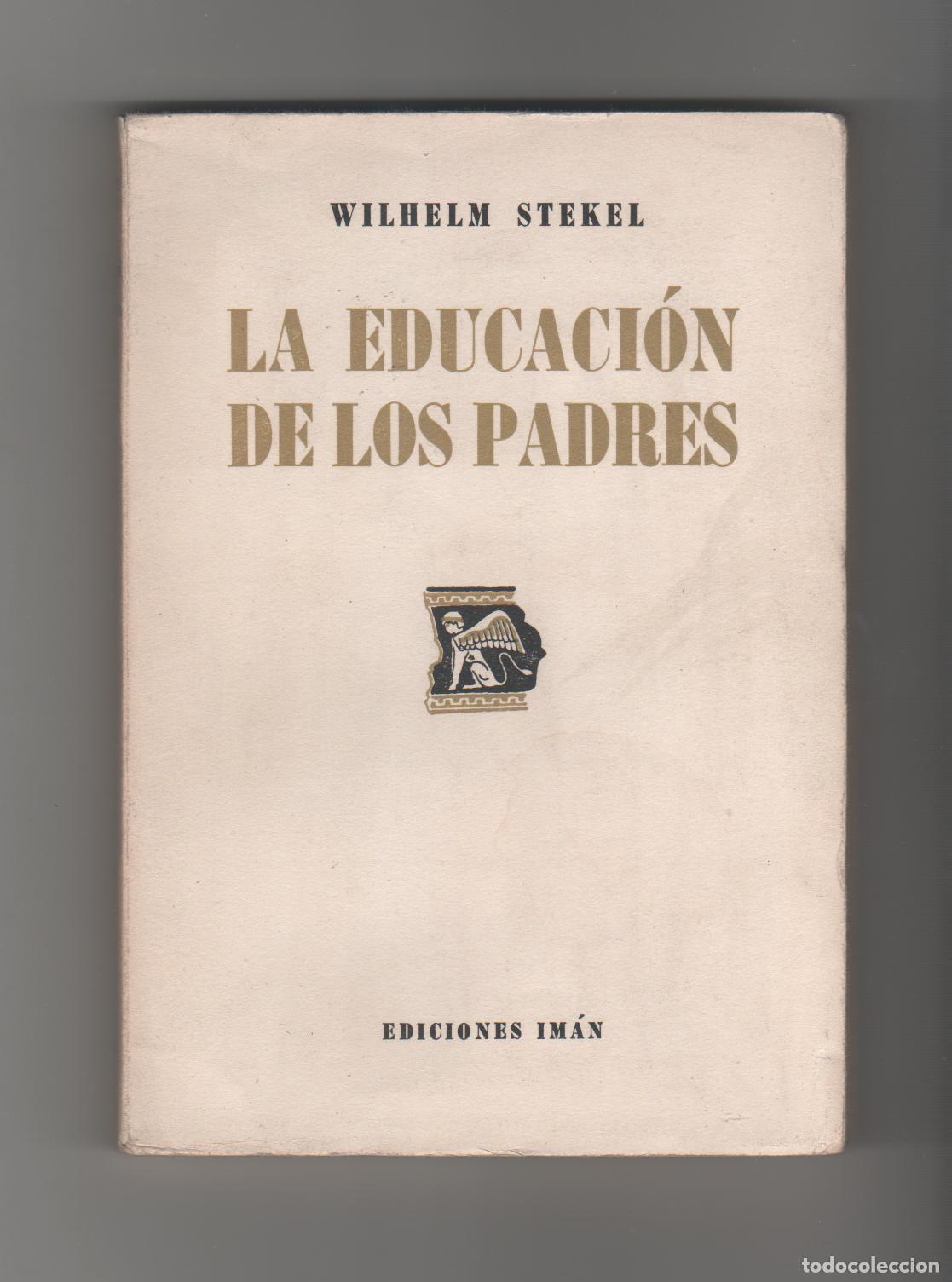 Libros: La educaci&oacute;n de los padres - STEKEL, Wilhelm - Foto 1