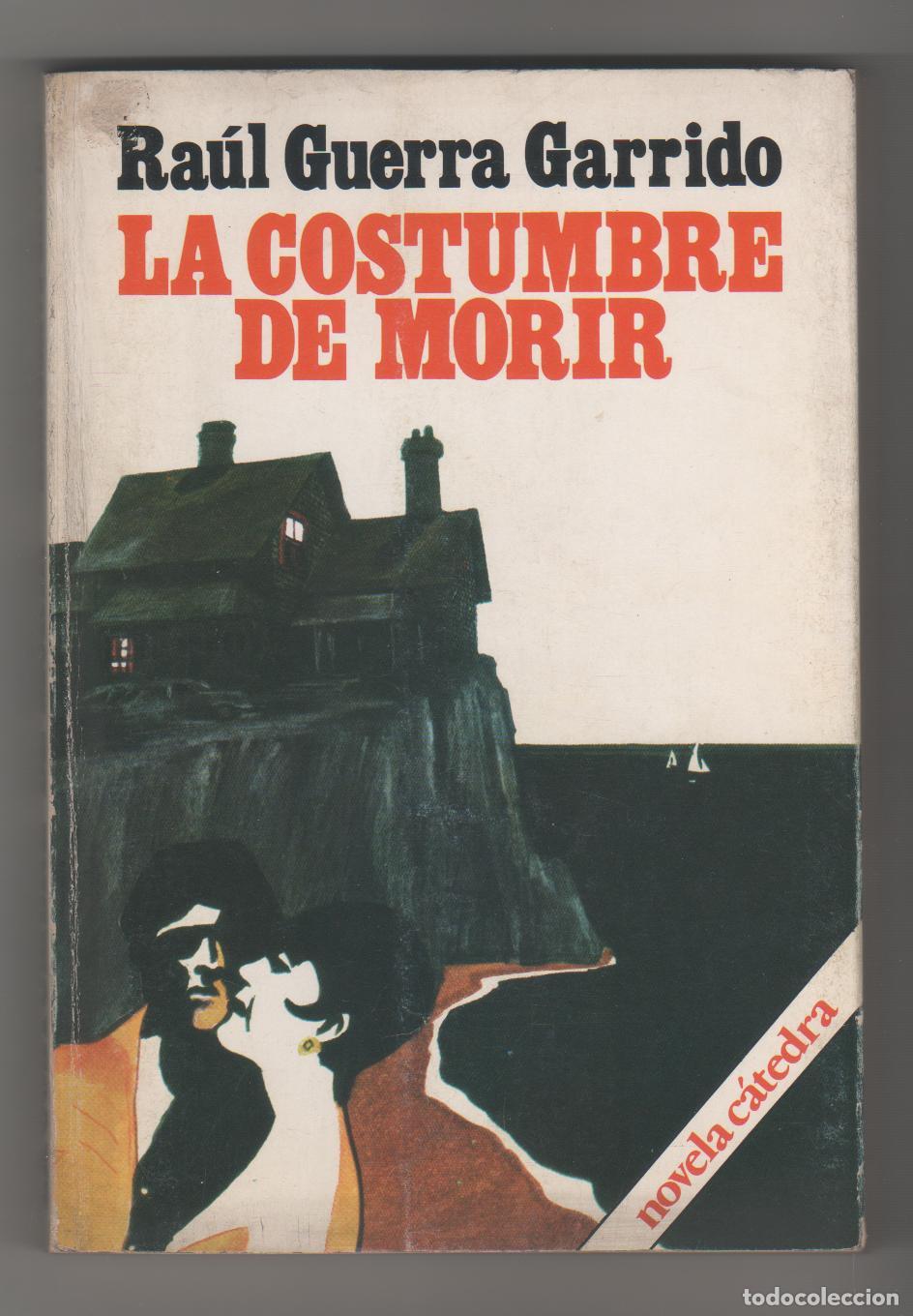 Libros: La costumbre de morir - GUERRA GARRIDO, Ra&uacute;l - Foto 1