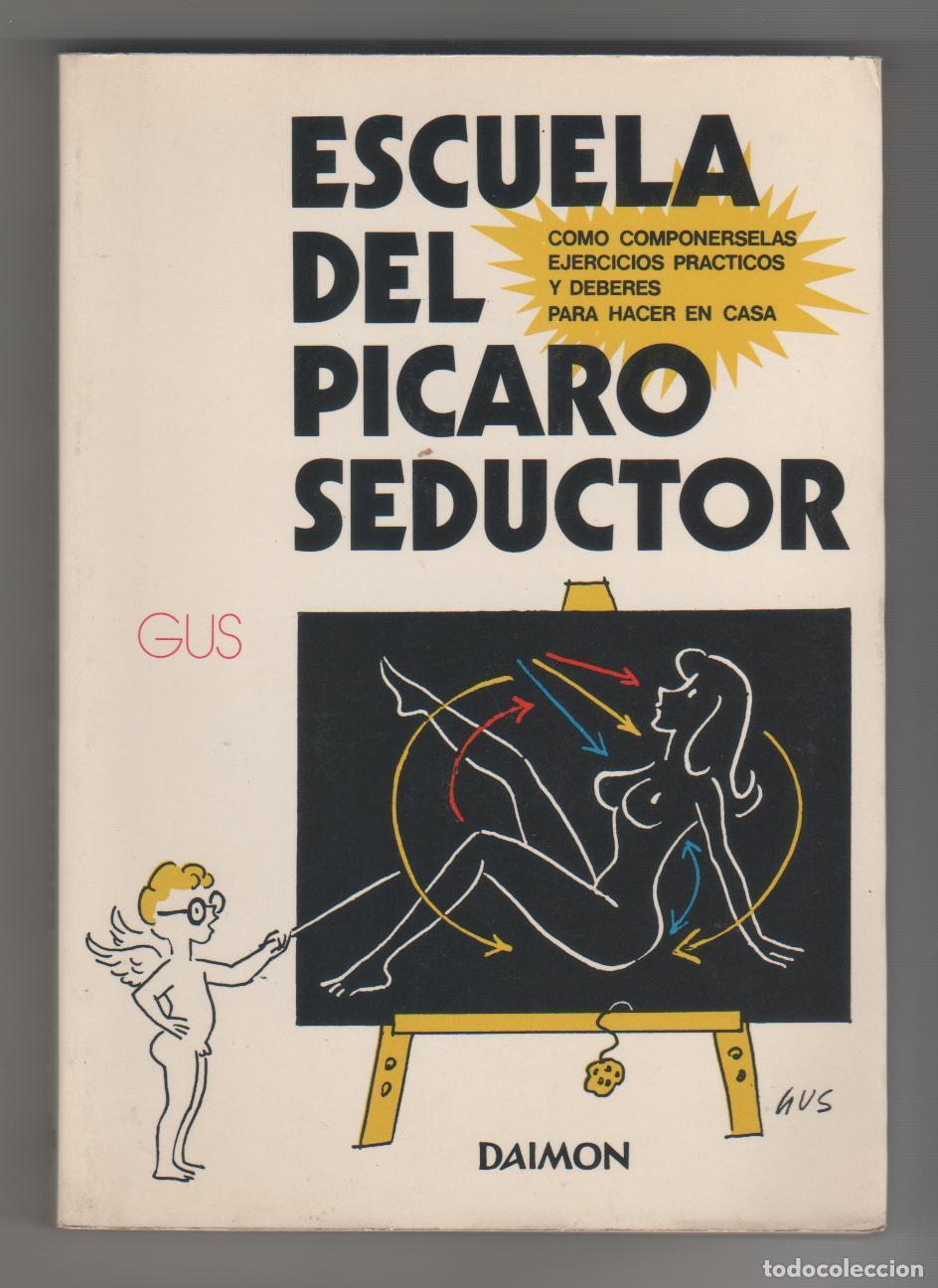 Libros: Escuela del p&iacute;caro seductor - GUS - Foto 1