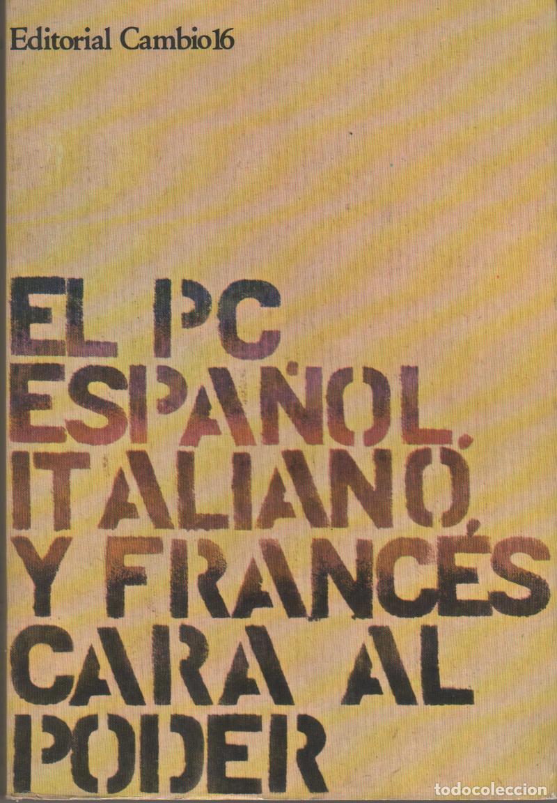 El Partido Comunista Espa&ntilde;ol, Italiano y Franc&eacute;s cara al poder