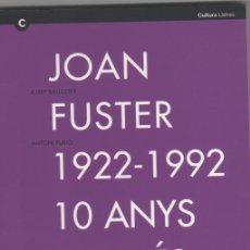Libros: JOAN FUSTER, 1922-1992, 10 ANYS DESPRÉS. BREU ANTOLOGÍA I BIBLIOGRAFIA SOBRE L'AUTOR VALENCIÀ - BALL