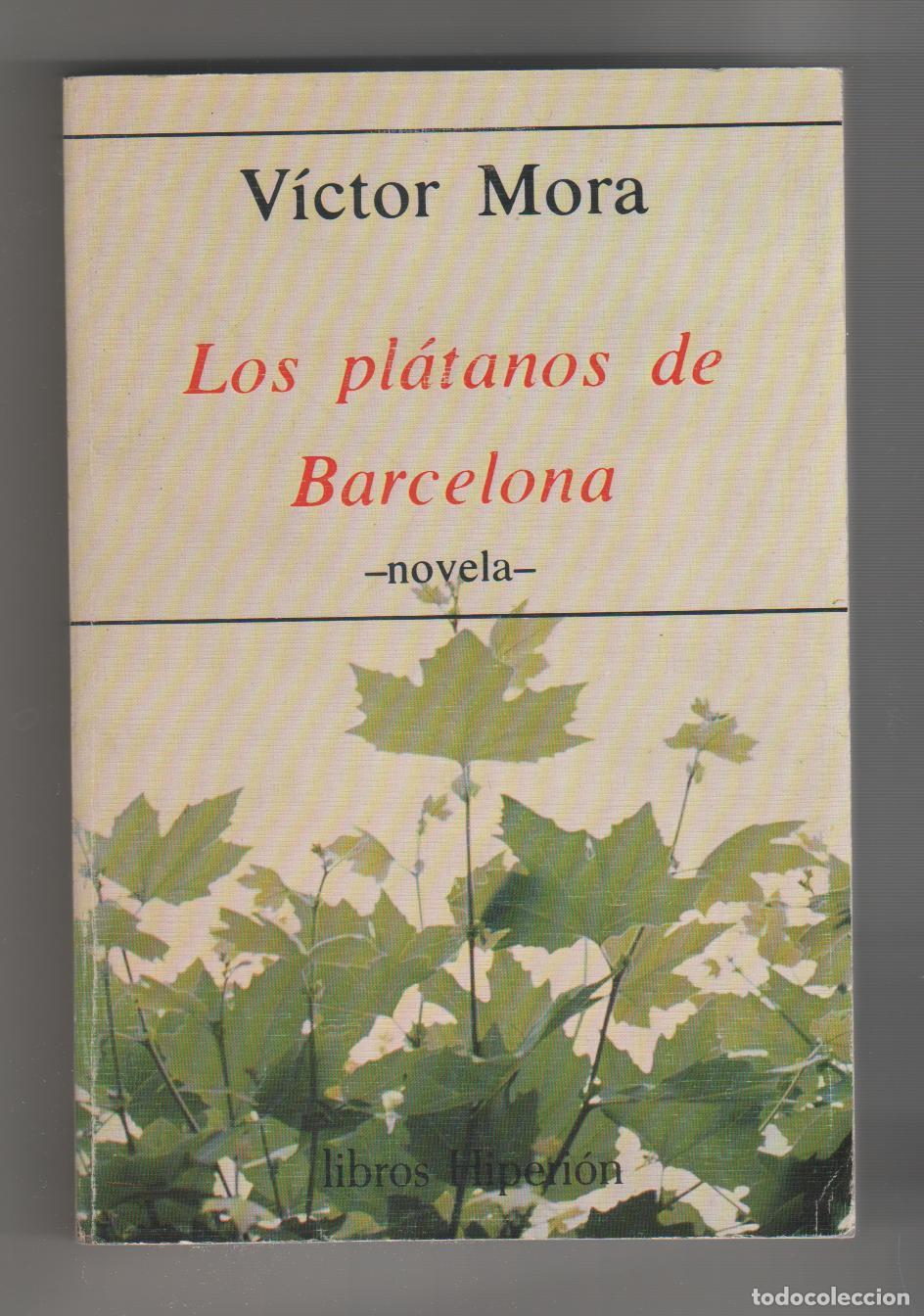 Libros: Los pl&aacute;tanos de Barcelona - MORA, V&iacute;ctor - Foto 1