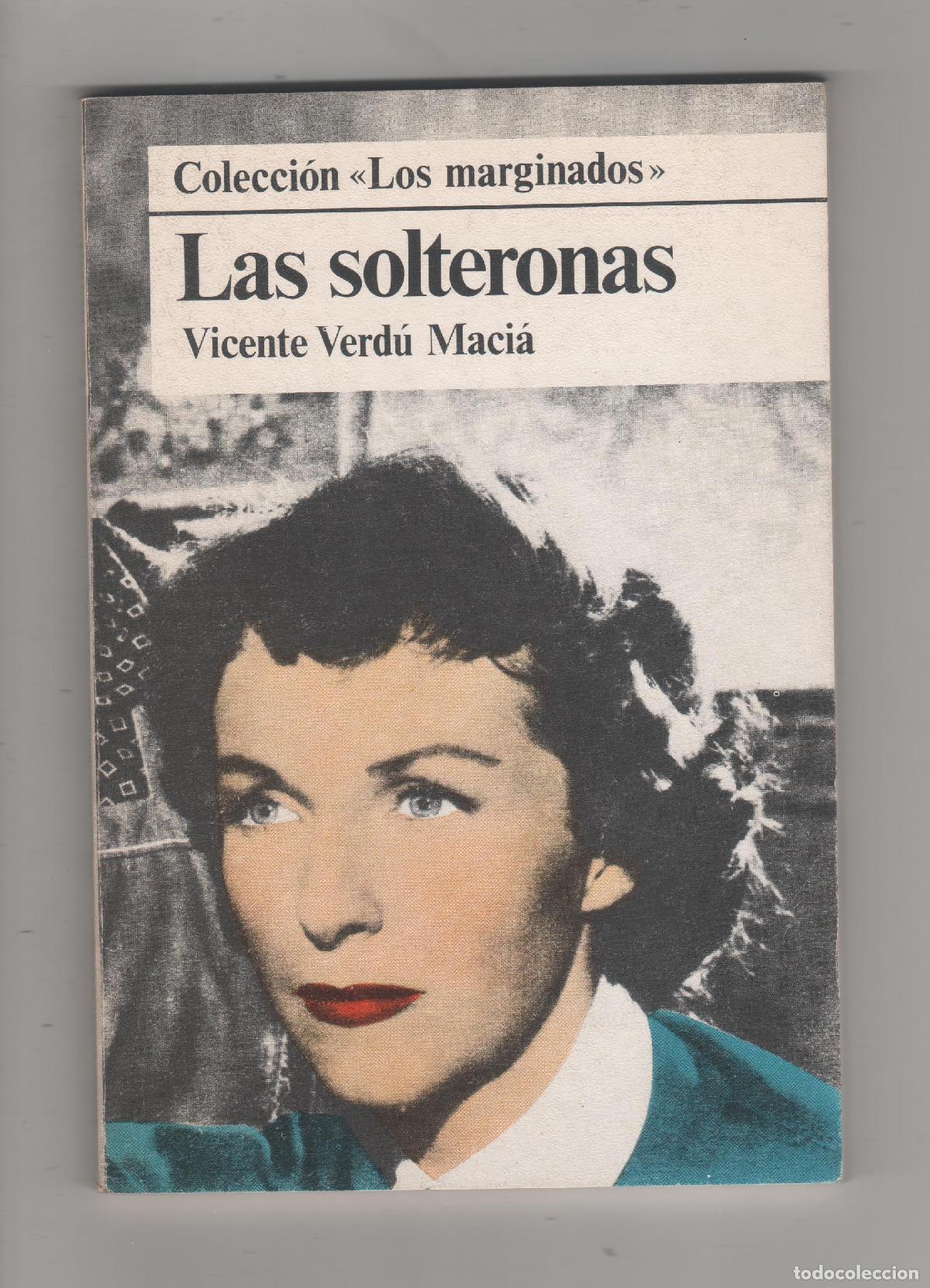Libros: Las solteronas. - VERD&Uacute;, Vicente: - Foto 1