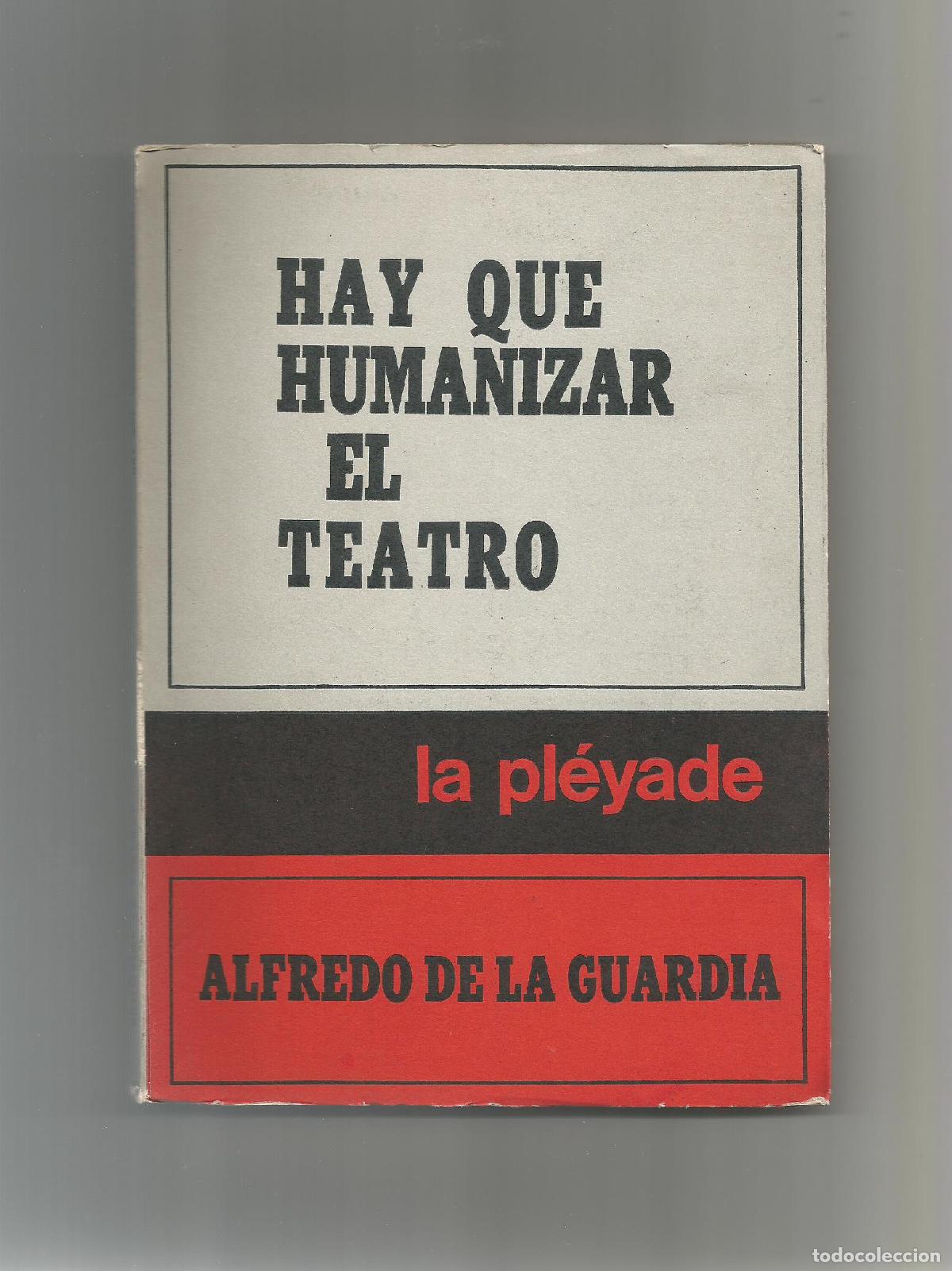 Libros: Hay que humanizar el teatro. - GUARDIA, Alfredo de la: - Foto 1