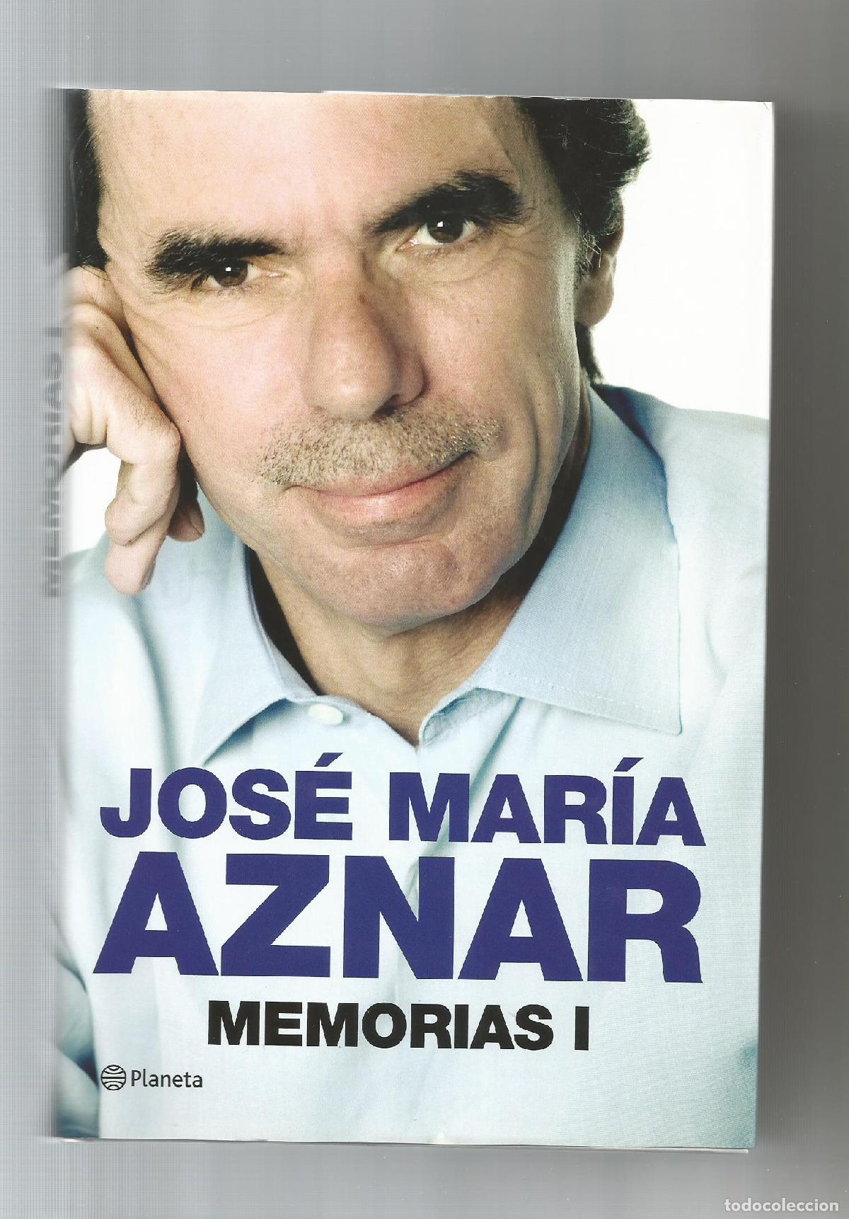 Libros: Memorias I. - AZNAR, Jos&eacute; Mar&iacute;a: - Foto 1