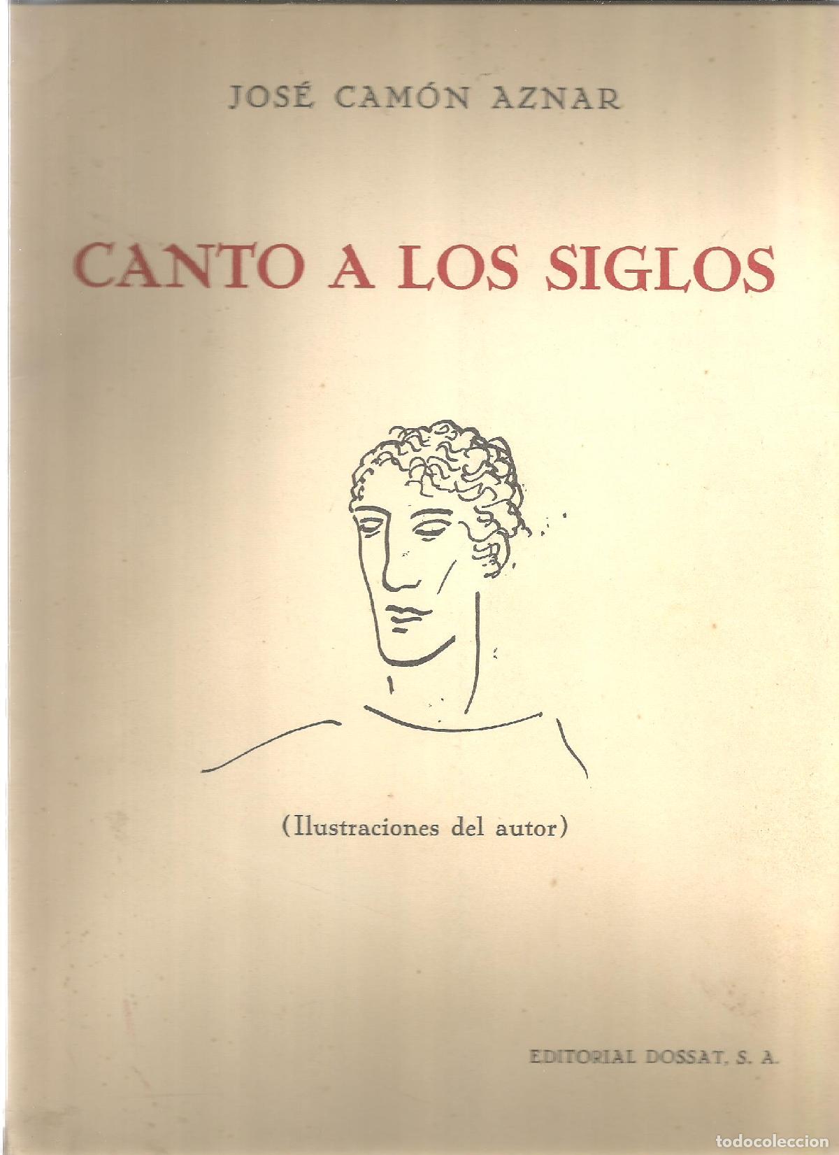Libros: Canto a los siglos. - CAM&Oacute;N AZNAR, Jos&eacute;: - Foto 1