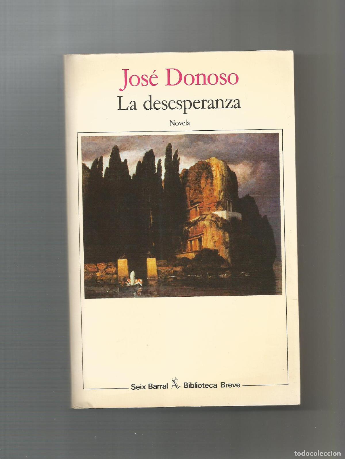 Libros: La desesperanza. - DONOSO, Jos&eacute;: - Foto 1