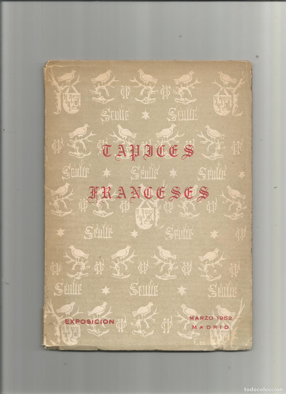 Libros: Exposici&oacute;n de tapices franceses desde la Edad Media hasta nuestros d&iacute;as.