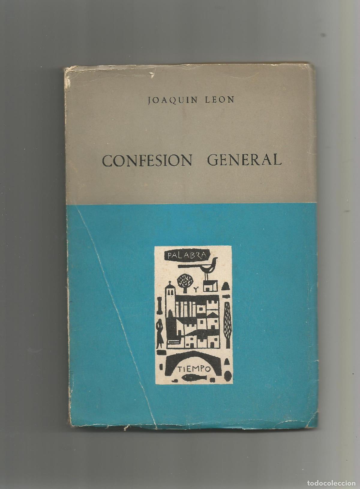 Libros: Confesi&oacute;n general. - LE&Oacute;N, Joaqu&iacute;n: - Foto 1