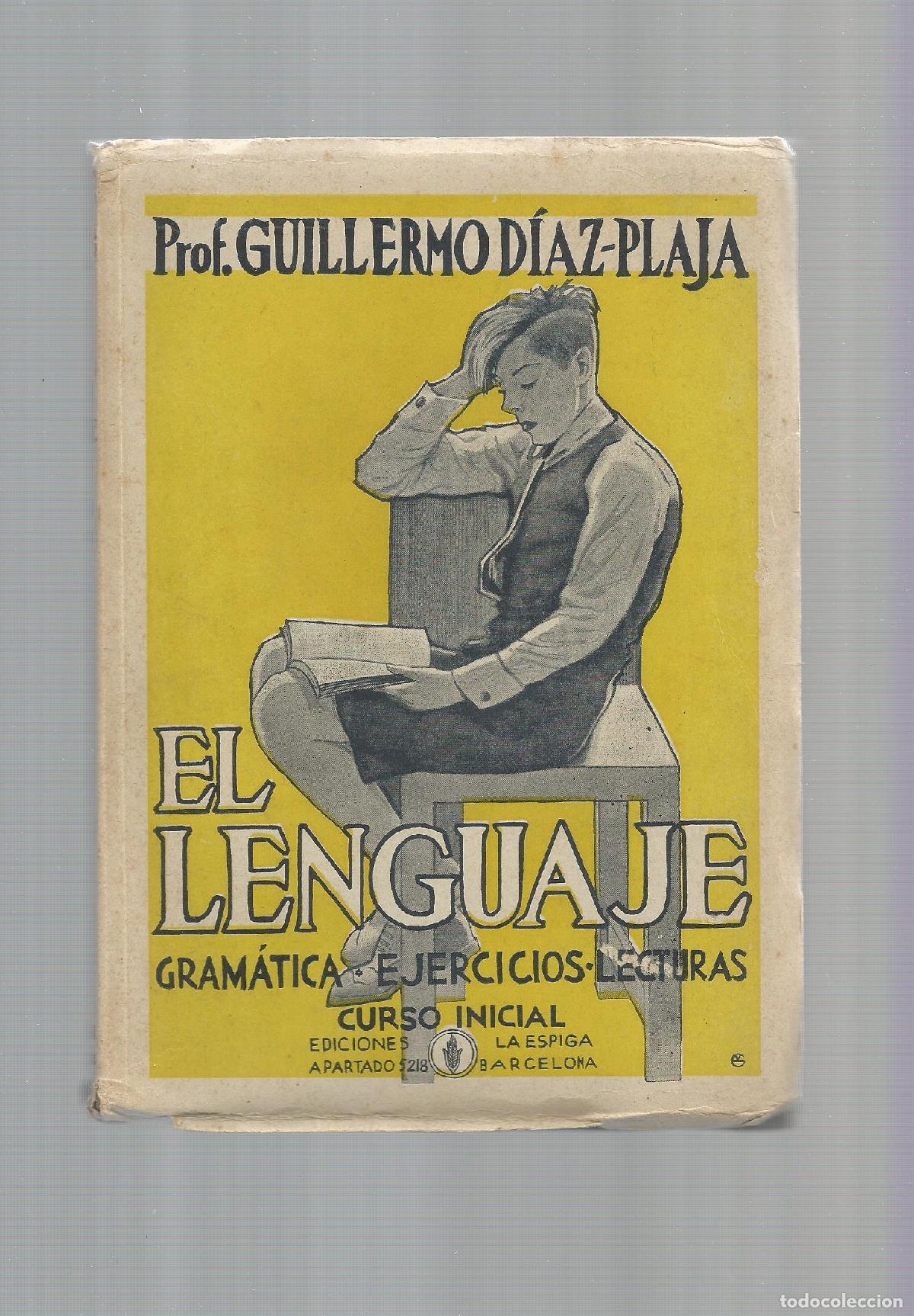 Libros: El lenguaje. Nociones de gram&aacute;tica castellana acompa&ntilde;adas de numerosos ejercicios pr&aacute;cticos y textos - Foto 1