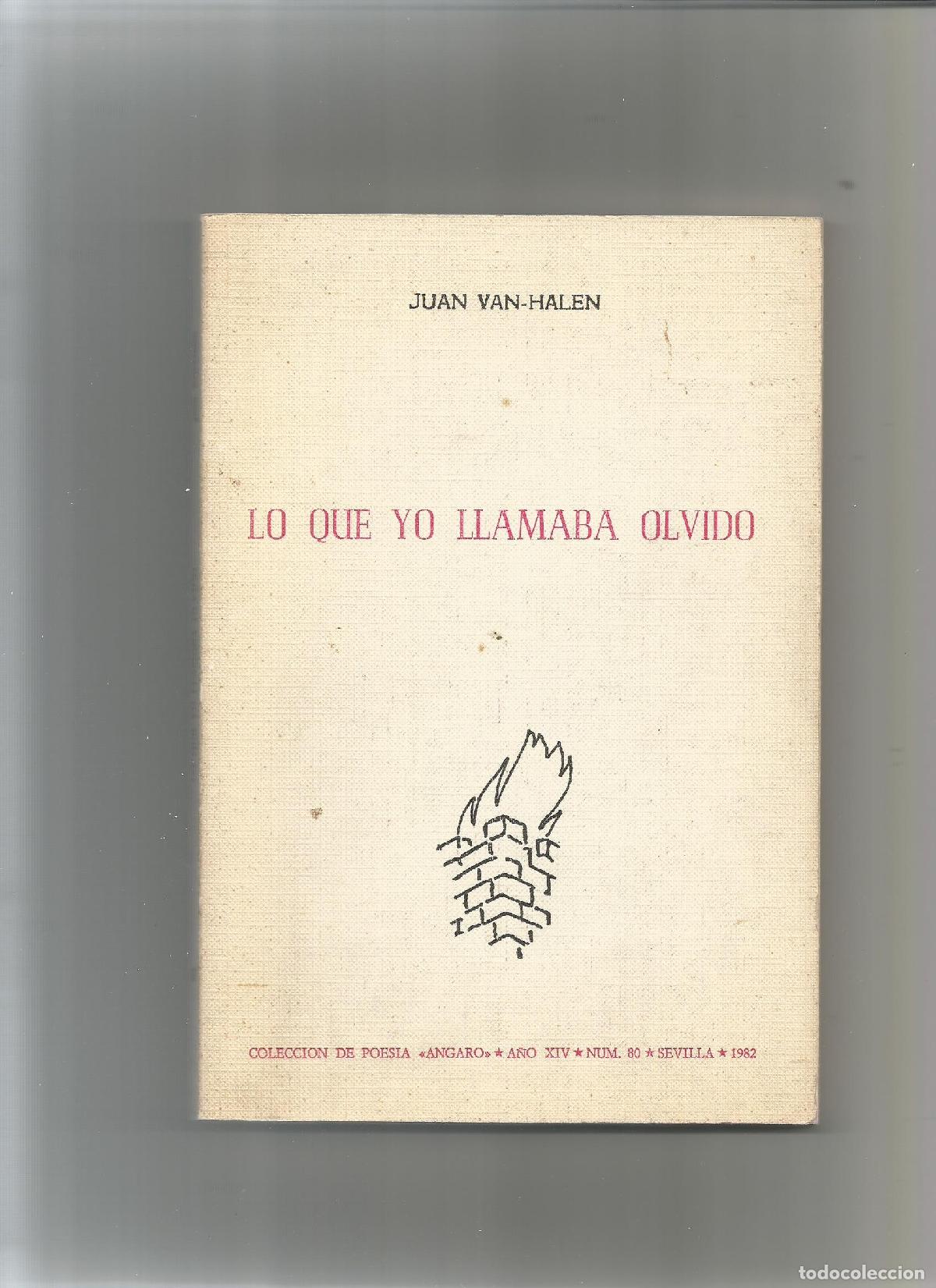 Libros: Lo que yo llamaba olvido. - VAN- HALEN ACEDO, Juan: - Foto 1