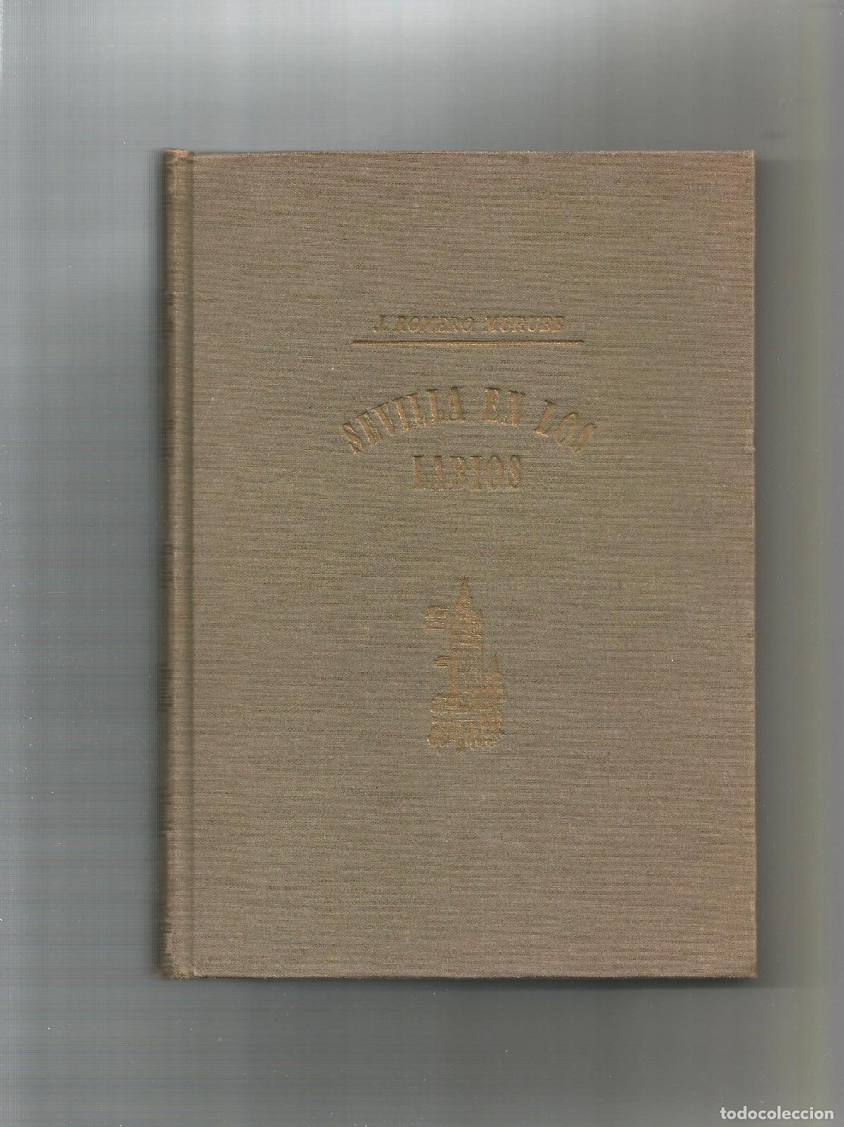 Libros: Sevilla en los labios. - ROMERO Y MURUBE, J.: - Foto 1