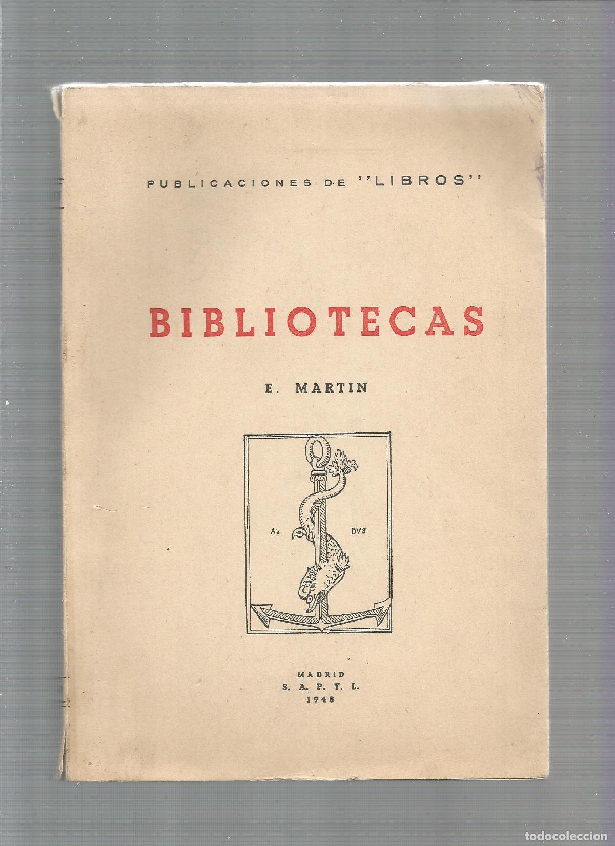 Libros: Bibliotecas. - MART&Iacute;N, E.: - Foto 1