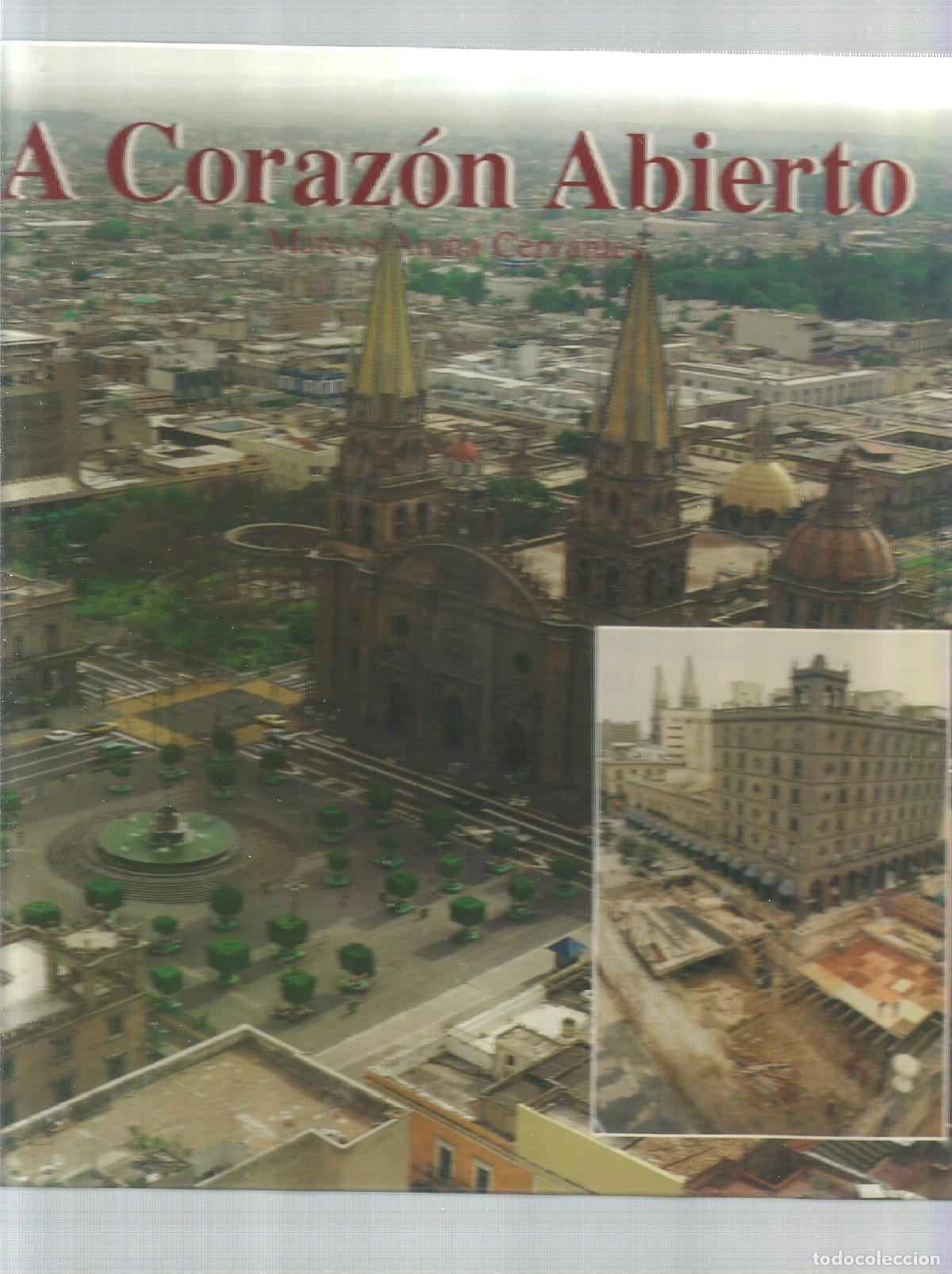 Libros: A coraz&oacute;n abierto. - ARANA CERVANTES, Marcos: - Foto 1
