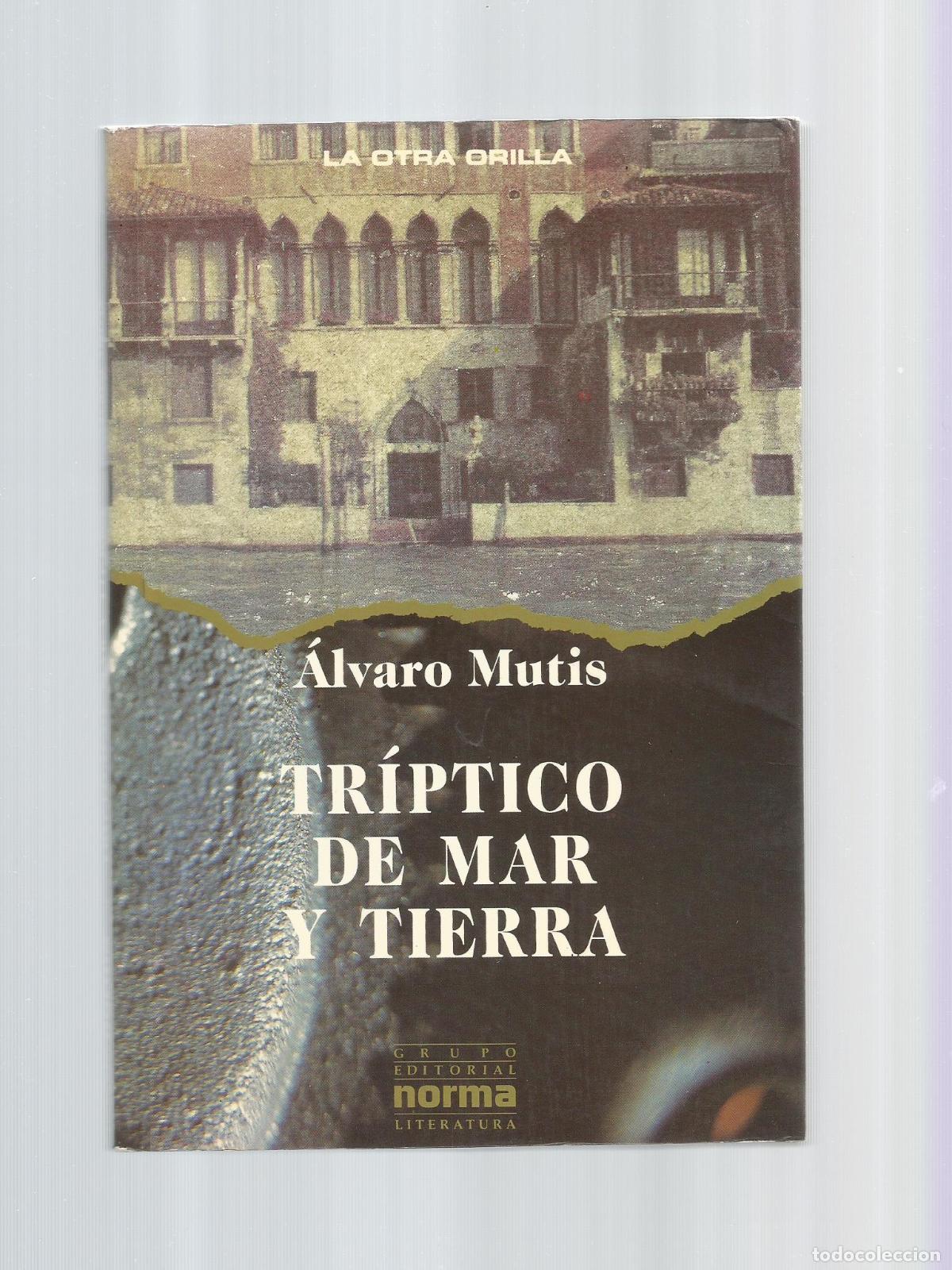 Libros: Tr&iacute;ptico de mar y tierra. - MUTIS, &Aacute;lvaro: - Foto 1
