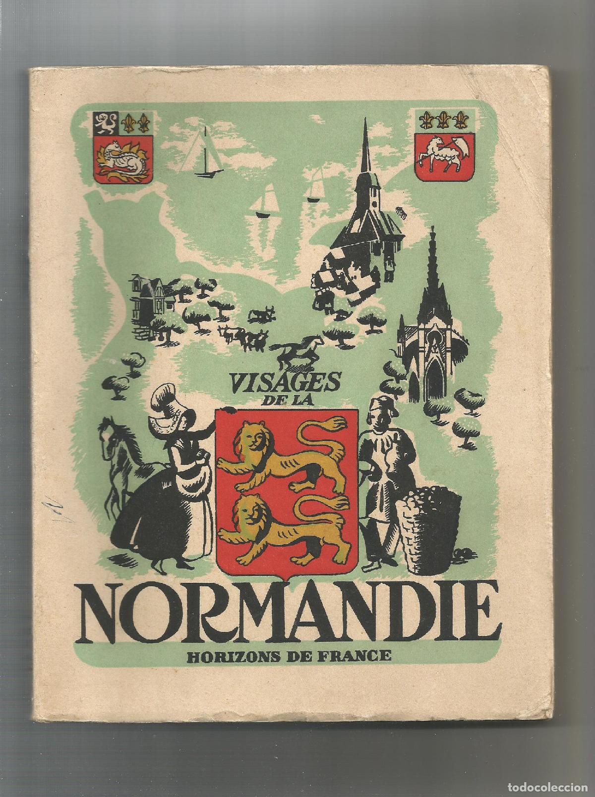 Livres: Visages de la Normandie. - H&Eacute;RUBEL, Marcel; QU&Eacute;RU, Hermann; HUARD, Georges; DIARD, Georges: