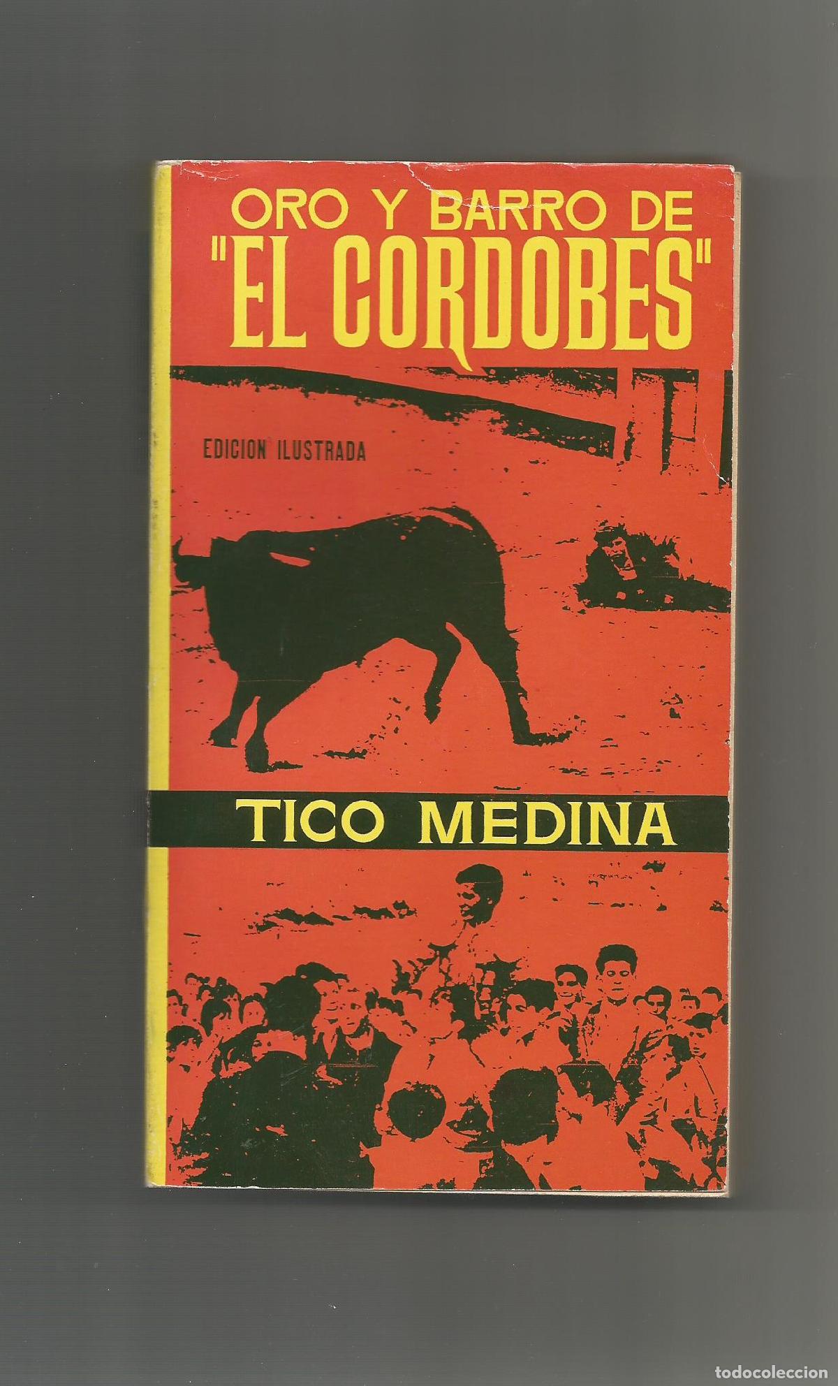 Libros: Oro y barro de El Cordob&eacute;s. - MEDINA, Tico: - Foto 1