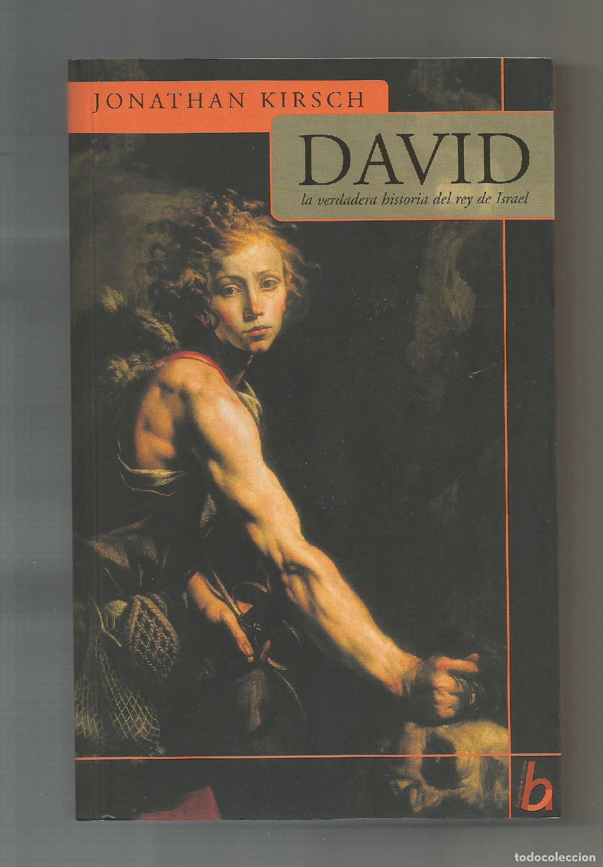 Libros: David, la verdadera historia del rey de Israel. - KIRSCH, Jonathan: - Foto 1