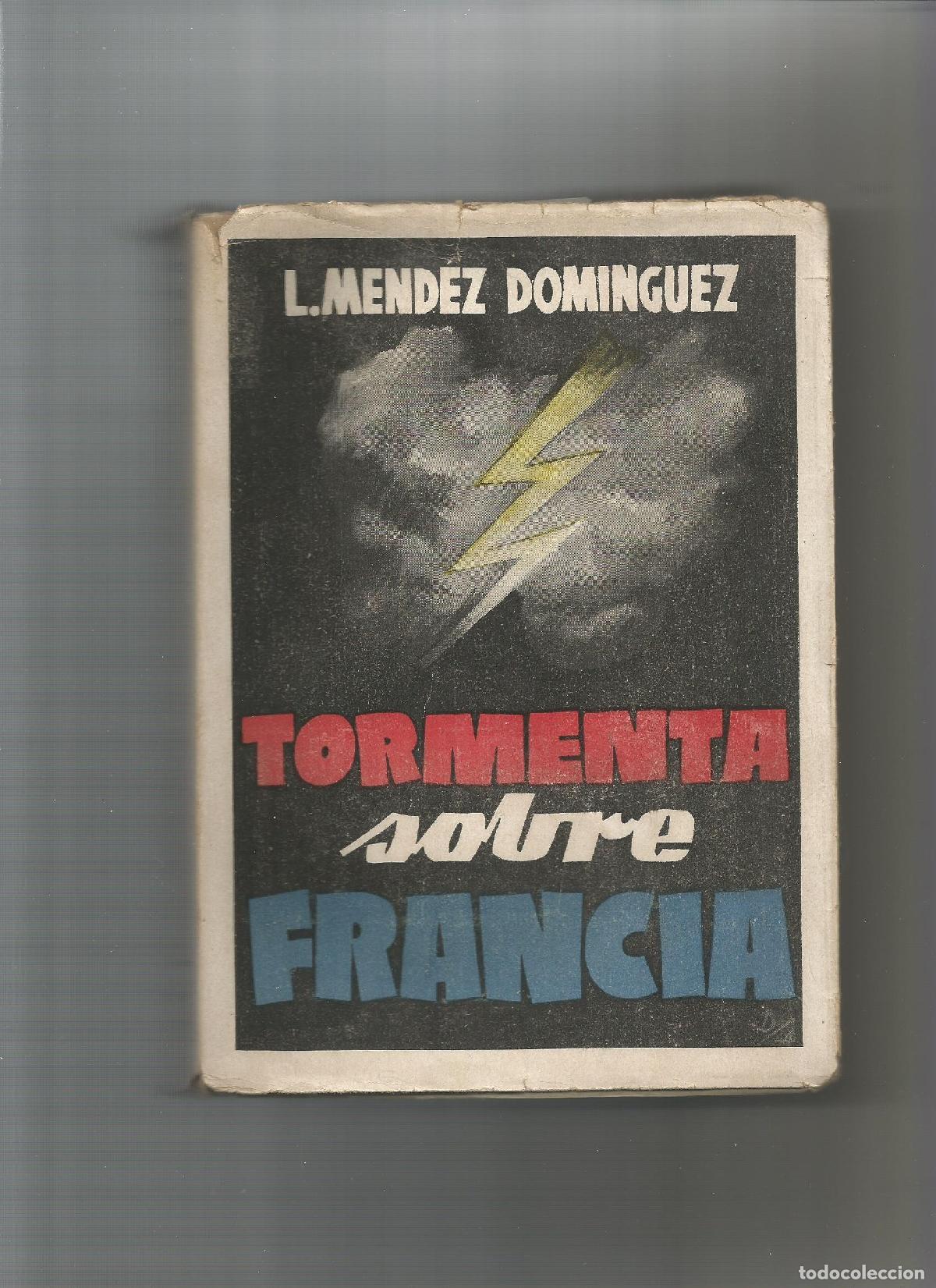 Libros: Tormenta sobre Francia. - M&Eacute;NDEZ DOM&Iacute;NGUEZ, L.: - Foto 1