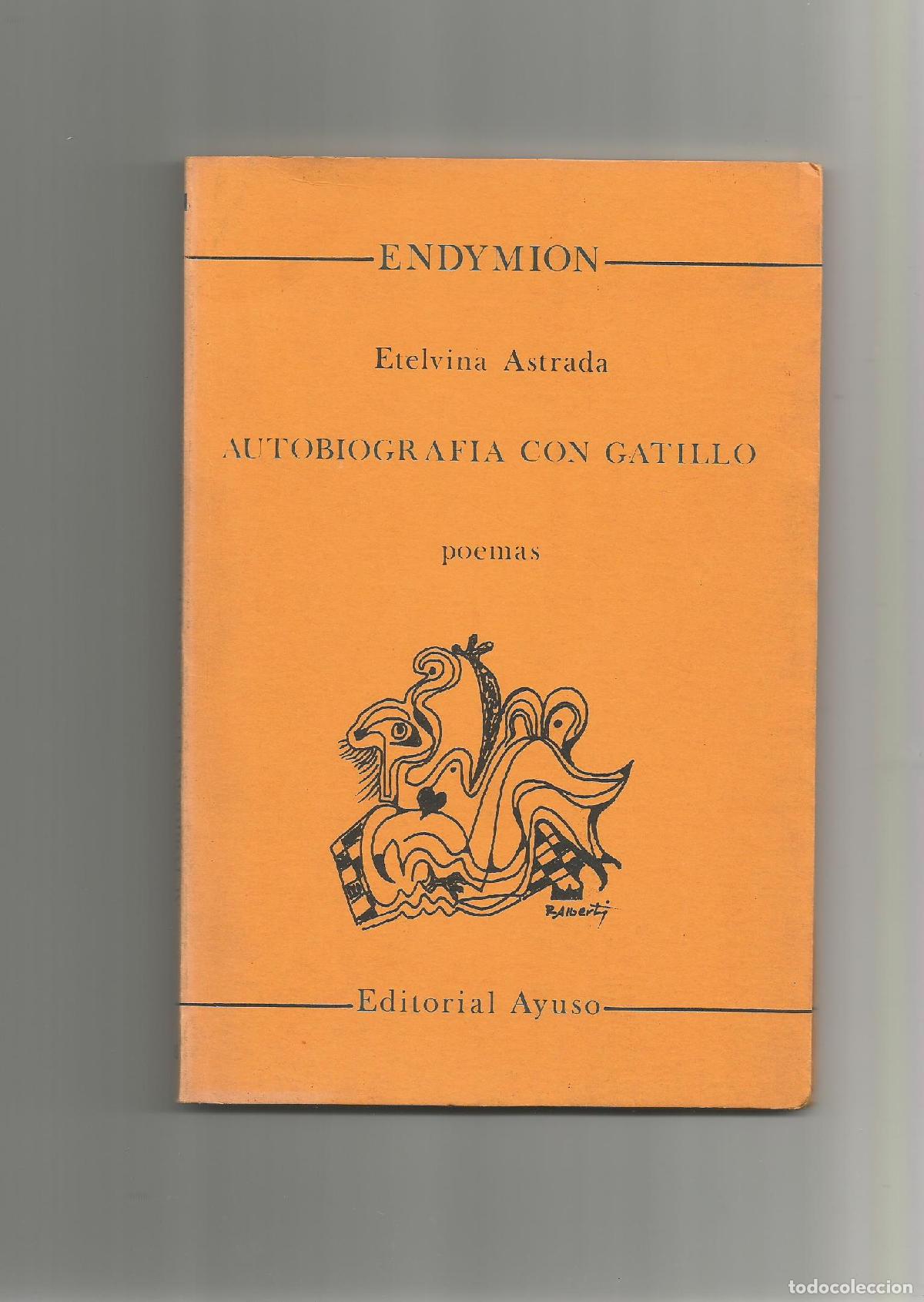 Libros: Autobiograf&iacute;a con gatillo. - ASTRADA, Etelvina: - Foto 1