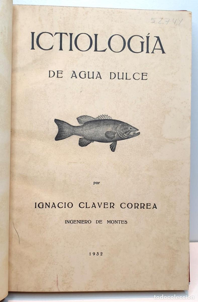 Libros: ICTIOLOGIA DE AGUA DULCE. - CLAVER CORREA, Ignacio. - Foto 1