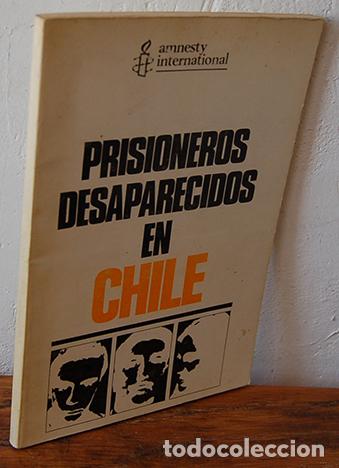 B&uuml;cher: PRISIONEROS DESAPARECIDOS EN CHILE. Informe sobre presos pol&iacute;ticos retenidos en campos secretos de d