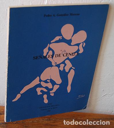 Libros: SE&Ntilde;ALES DE CENIZA - PEDRO A. GONZ&Aacute;LEZ MORENO - Foto 1