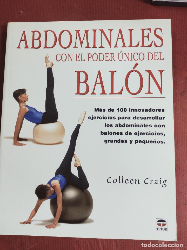 Libros: ABDOMINALES CON EL PODER &Uacute;NICO DEL BAL&Oacute;N. COLLEEN CRAIG. EDICIONES TUTOR, 2006 - Foto 1
