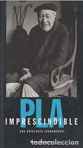 PLA IMPRESCINDIBLE. UNA ANTOLOG&Iacute;A FUNDAMENTAL.